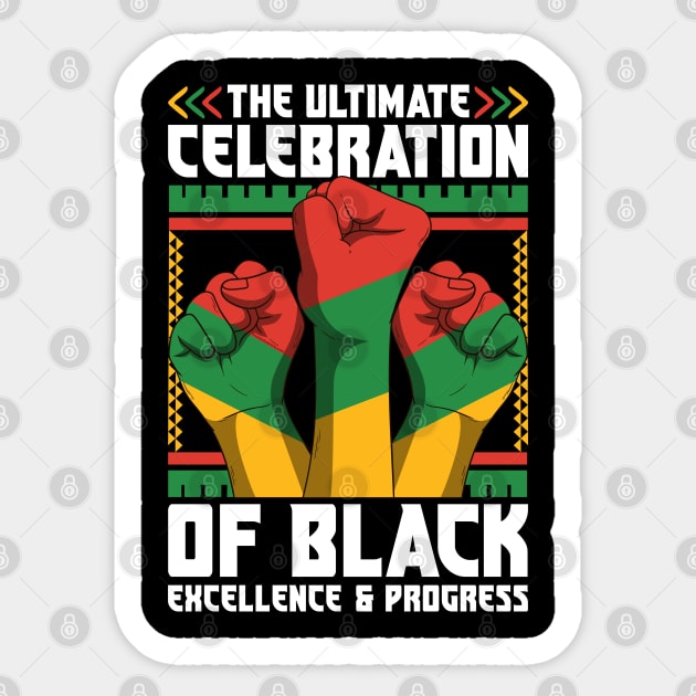 Juneteenth The Ultimate Celebration of Black Excellence & Progress Sticker by creative